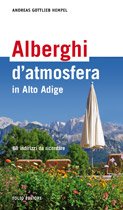 Alberghi d'atmosfera in Alto Adige