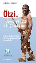 Ötzi, l’Uomo venuto dal ghiaccio
