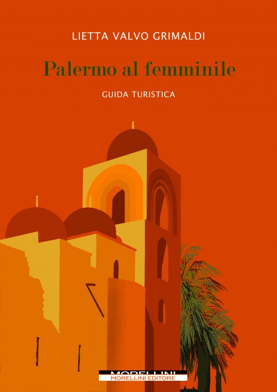 Palermo al femminile. Guida turistica